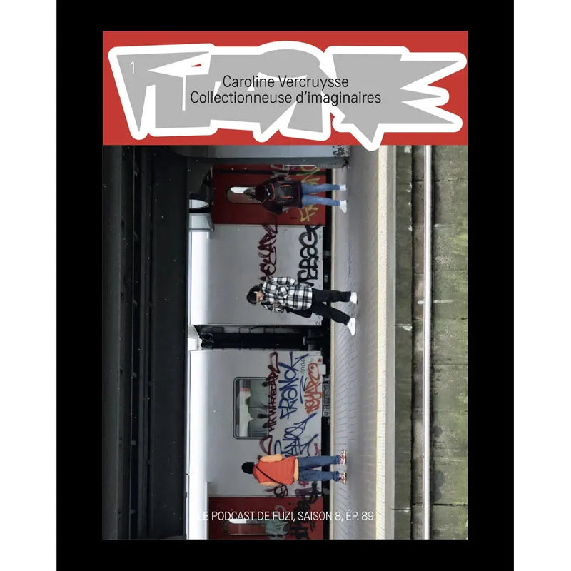 FUZINE #1 : Caroline Vercruysse Episode 89 - Fuzi-The Woods Gallery