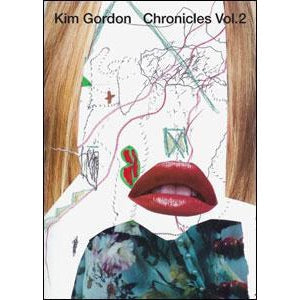 Livre Chronicles Vol. 2 de Kim Gordon-The Woods Gallery