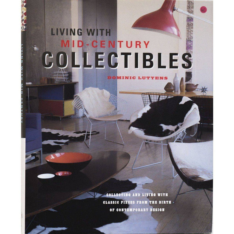 Livre Living With Mid-Century Collectibles de Dominic Lutyens-The Woods Gallery