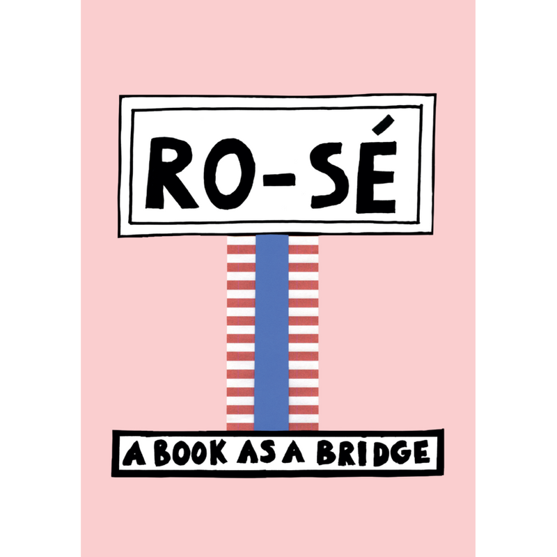 Livre RO-SE - A Book as a Bridge - Nathalie du Pasquier-The Woods Gallery