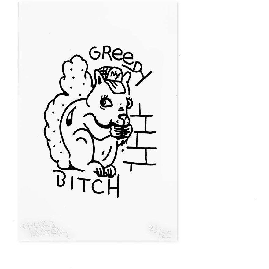 Sérigraphie Greedy Bitch de Fuzi-The Woods Gallery